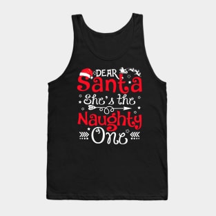 funny Christmas dear Santa she's the naughty one shirt - funny Christmas shirt shirt - Santa hat Christmas shirt Tank Top